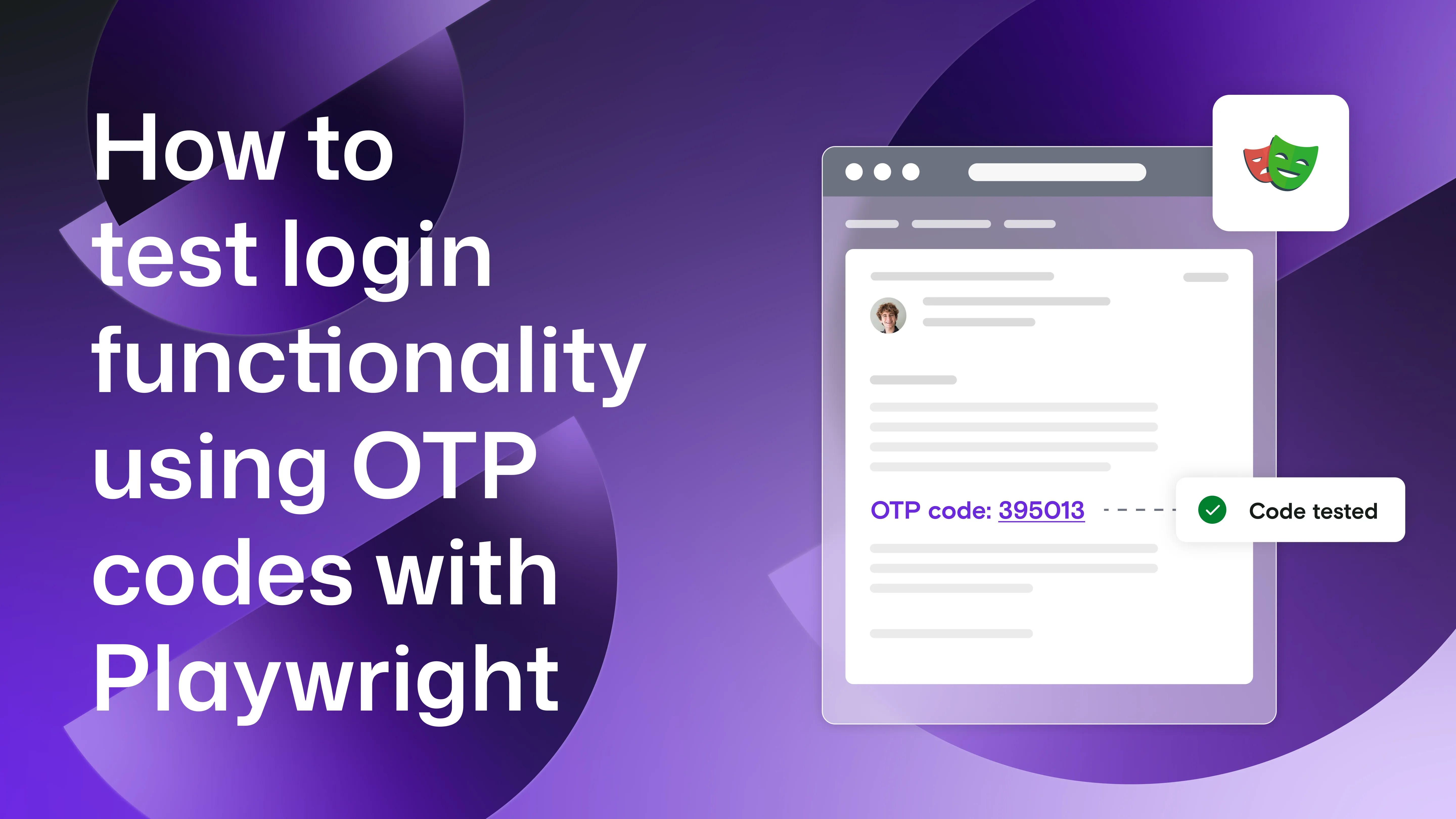 "How to test login functionality using OTP codes with Playwright" with an email shown, displaying an OTP, and the Playwright logo besides