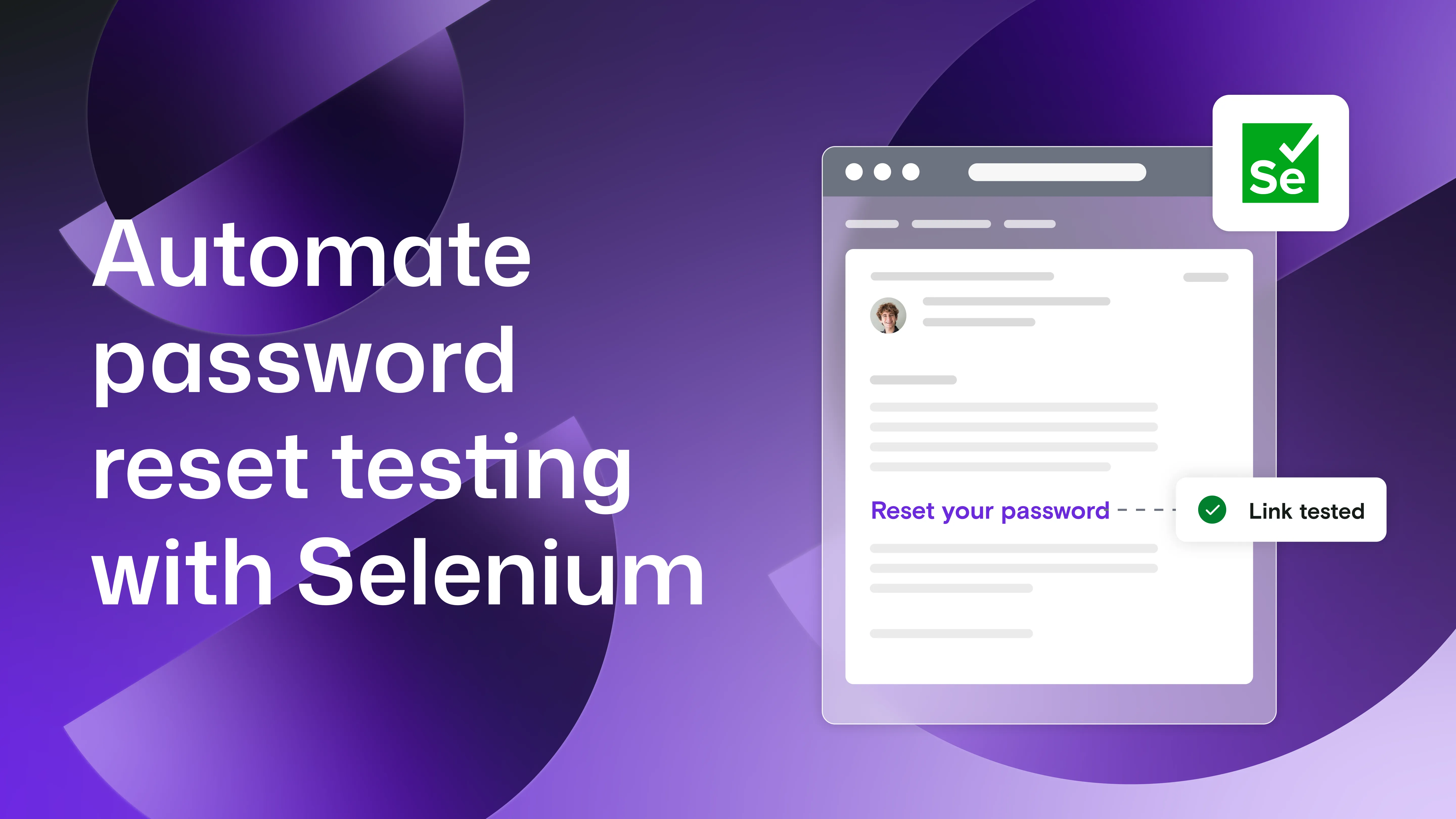 "Automate password reset testing with Selenium" with a window open besides with a password reset email and the Selenium logo